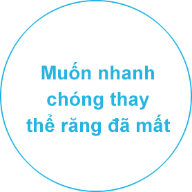 Muốn nhanh chóng thay thể răng đã mất